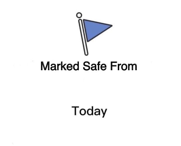 marked safe from meme template